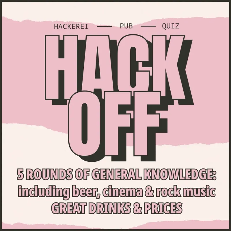 szene-Radar - Hack Off! Das Pub-Quiz, Alte Hackerei  in Karlsruhe