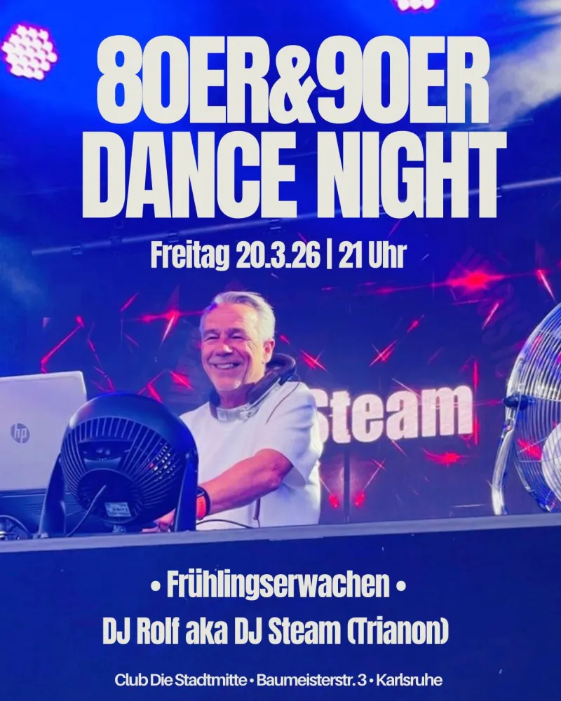 szene-Radar - 80s/90s Dance Night mit DJ Rolf aka DJ Steam, Die Stadtmitte  in Karlsruhe