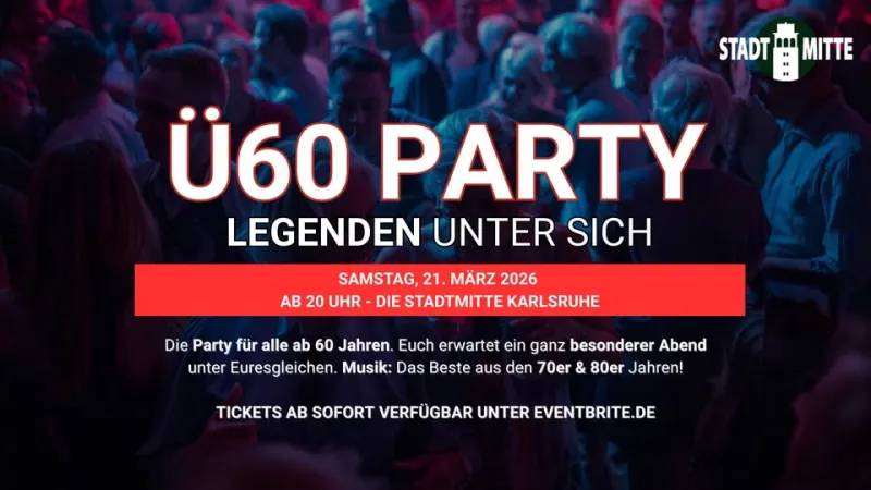 szene-Radar - U60 PARTY - LEGENDEN UNTER SICH, Die Stadtmitte  in Karlsruhe