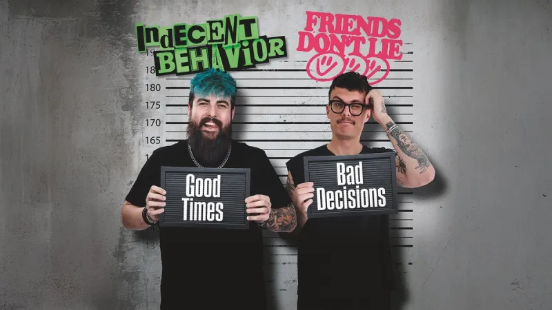 szene-Radar - Indecent Behavior & Friends Don't Lie - Good Times, Bad Decisions, Die Stadtmitte  in Karlsruhe