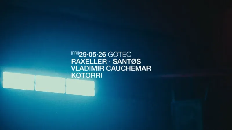 szene-Radar - VLADIMIR CAUCHEMAR , RAXELLER , SANTOS and more..., Gotec Club  in Karlsruhe