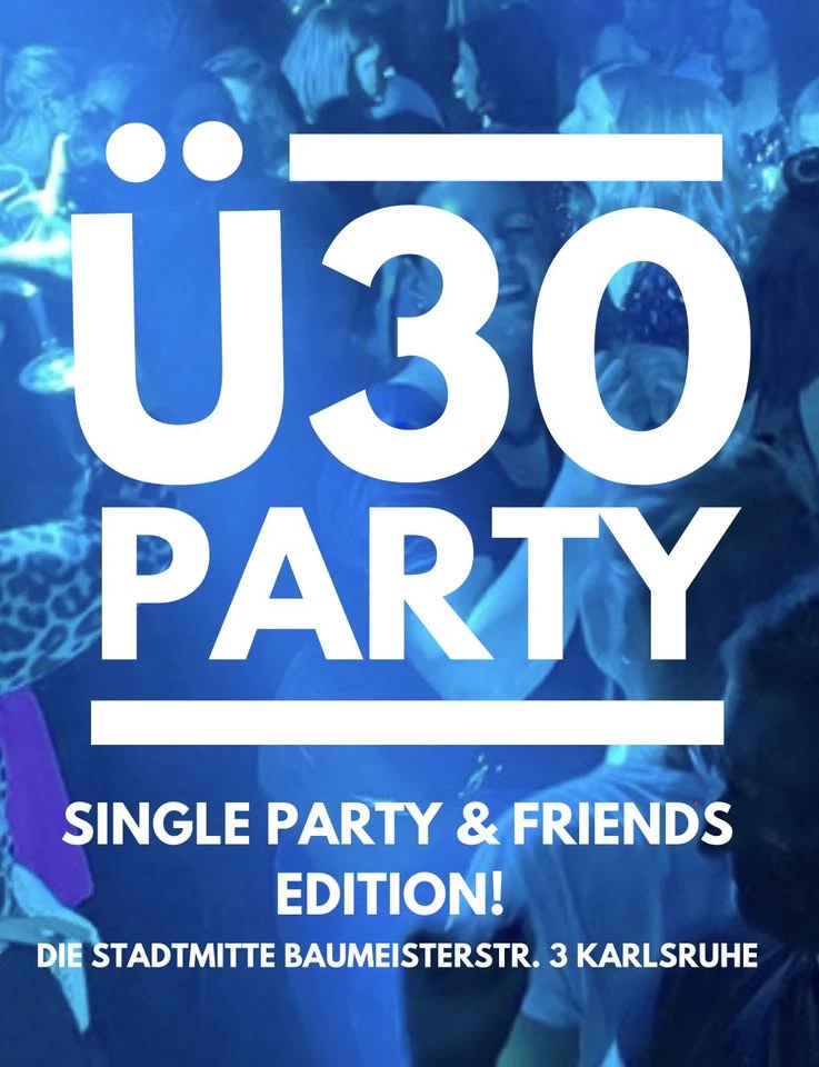 szene-Radar - Forever Young - U30 80er / 90er /2000erParty - Single & Friends Edition, Die Stadtmitte  in Karlsruhe