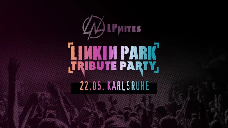 szene-Radar - LPNites - LINKIN PARK Tribute Party, Nachtwerk  in Karlsruhe
