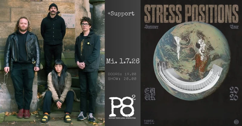 szene-Radar - STRESS POSITIONS + support, P8  in Karlsruhe