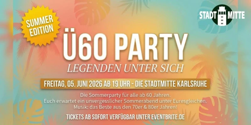 szene-Radar - Ü60 PARTY - LEGENDEN UNTER SICH, Die Stadtmitte  in Karlsruhe