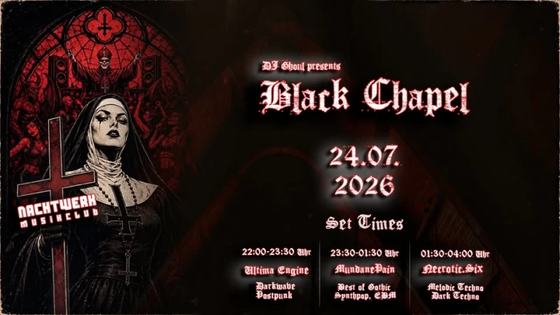 szene-Radar - Black Chapel Juli - mit Necrotic.six & Ultima Engine, Nachtwerk  in Karlsruhe