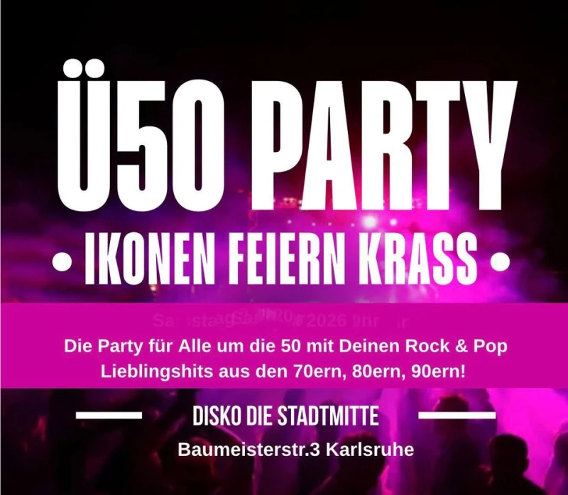 szene-Radar - Ü50 Party - Ikonen Feiern Krass, Die Stadtmitte  in Karlsruhe