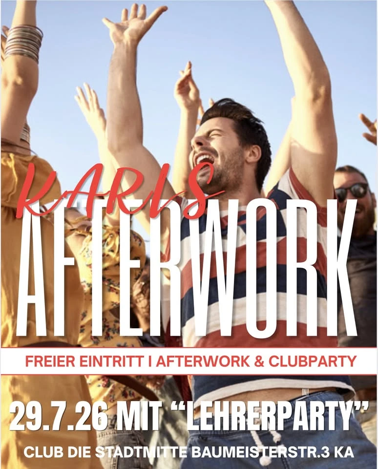 szene-Radar - Karls Afterwork und Endlich Sommerferien - Lehrerparty, Die Stadtmitte  in Karlsruhe