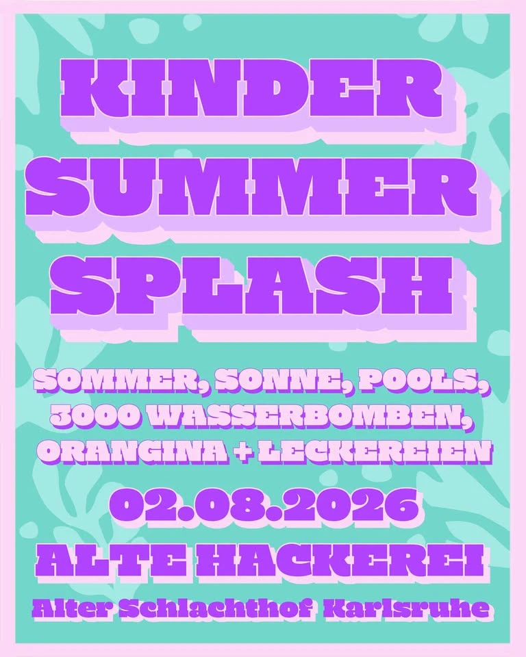 szene-Radar - Kinder Summer Splash // Alte Hackerei, Alte Hackerei  in Karlsruhe