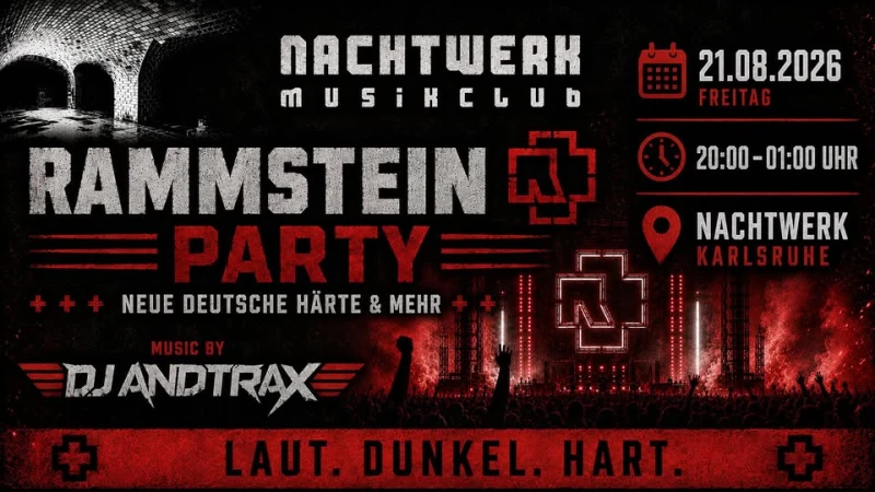 szene-Radar - Rammstein Party mit DJ AndTraX + Special Starttime, Nachtwerk  in Karlsruhe